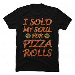 pizza rolls shirt